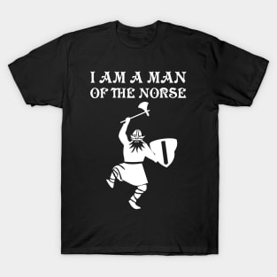 I am a man of the Norse T-Shirt